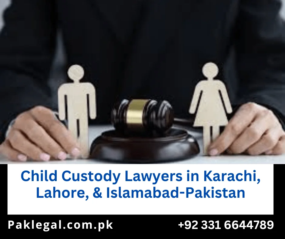 Child Custody Lawyers, Islamabad, Pakistan