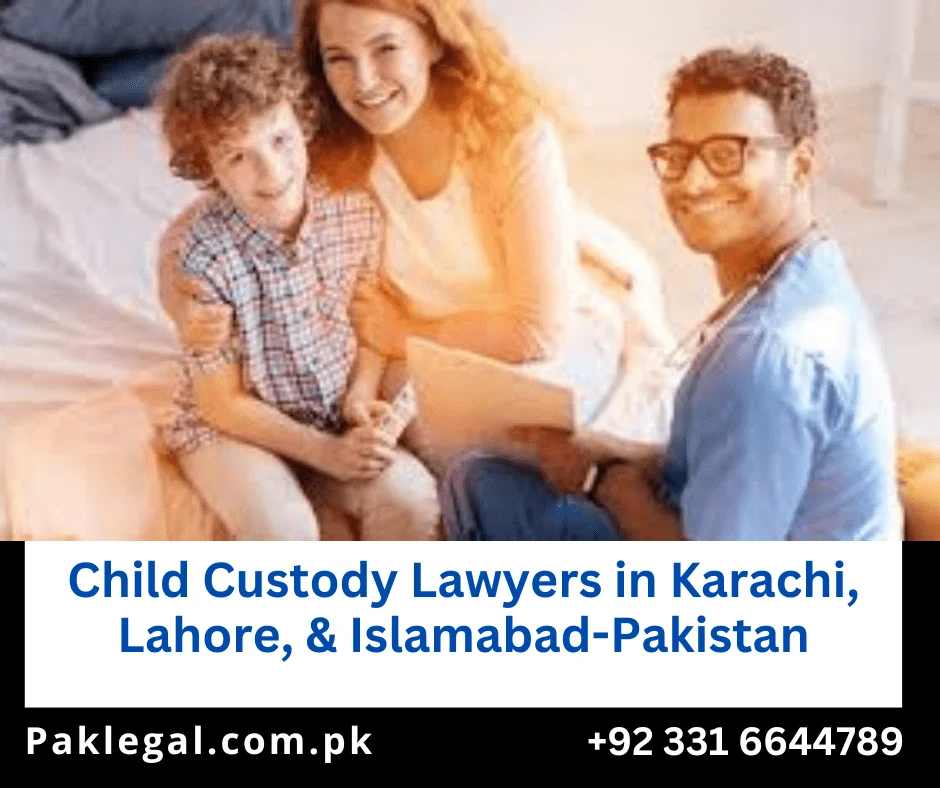 Child Custody Lawyers, Islamabad, Pakistan