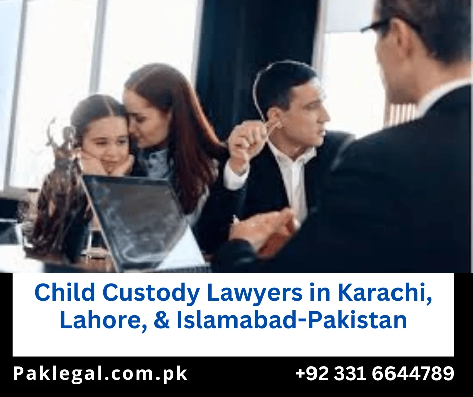 Child Custody Lawyers, Islamabad, Pakistan