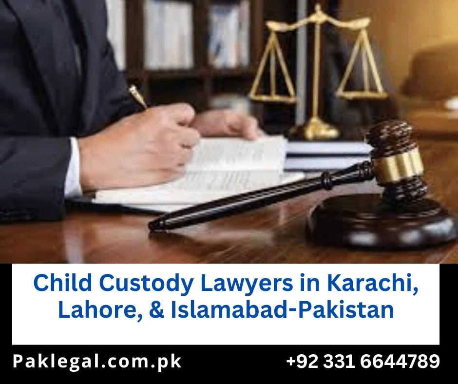 Child Custody Lawyers, Islamabad, Pakistan
