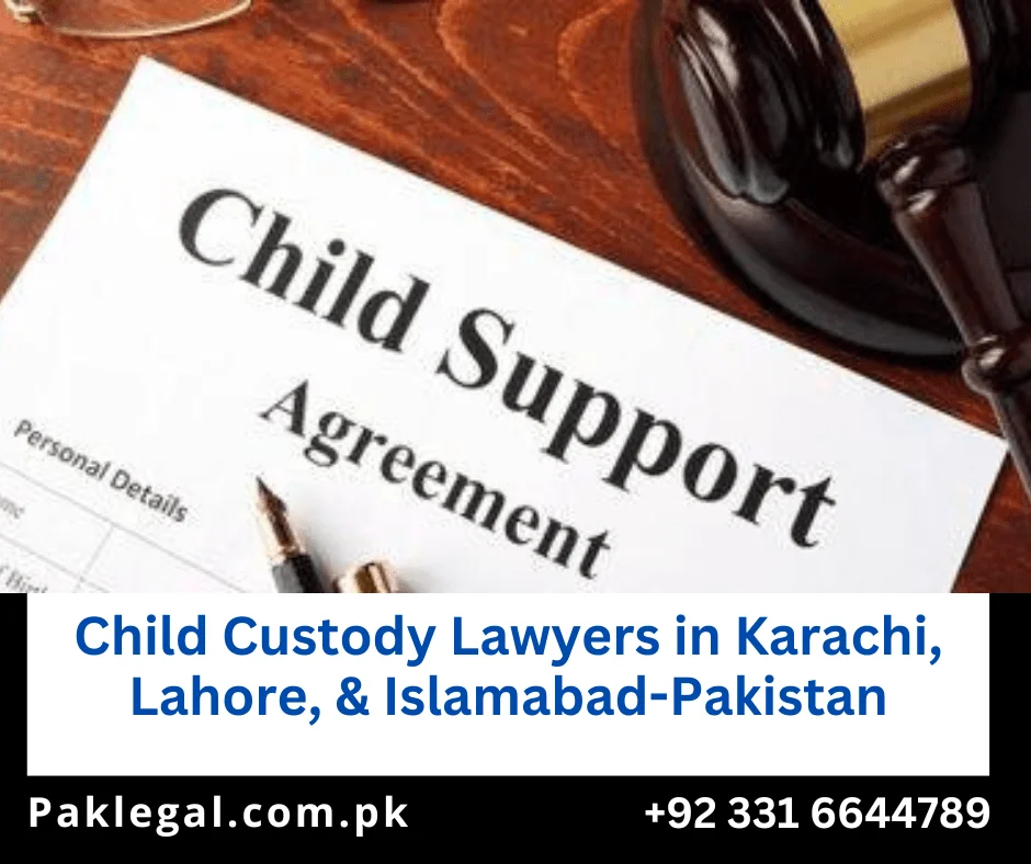 Child Custody Lawyers, Karachi, Lahore,